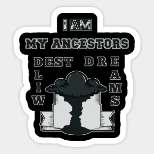 My Ancestors Dreams (for women) Sticker